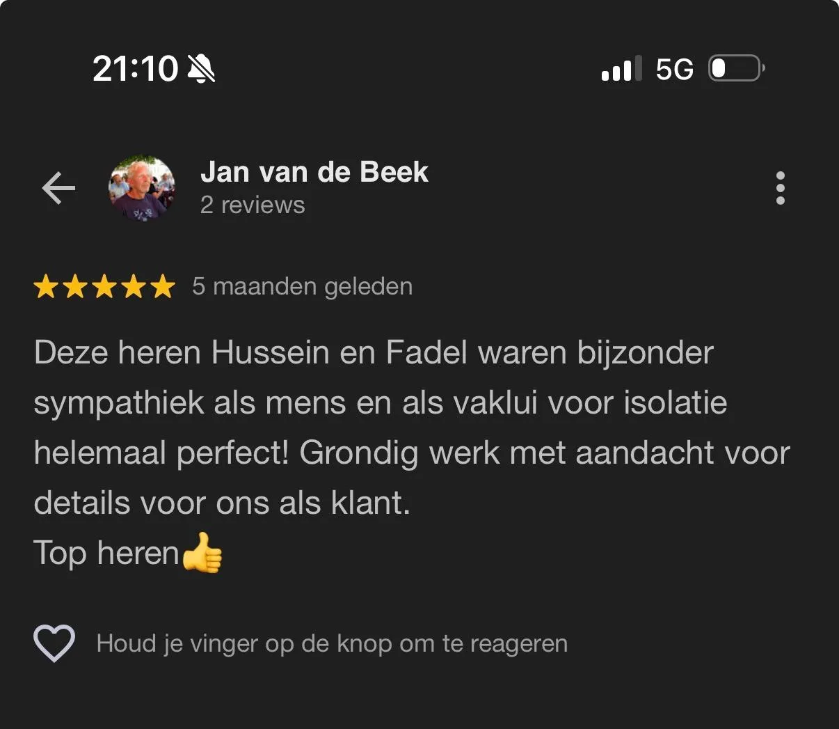 Screenshot van een 5-sterrenreview van Jan van de Beek: "Deze heren Hussein en Fadel waren bijzonder sympathiek als mens en als vaklui voor isolatie helemaal perfect! Grondig werk met aandacht voor details voor ons als klant. Top heren."